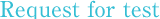 Request for test